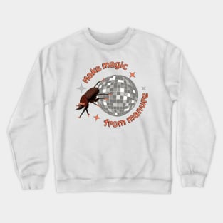 Positive Dung Beetle - Make Magic From Manure Crewneck Sweatshirt